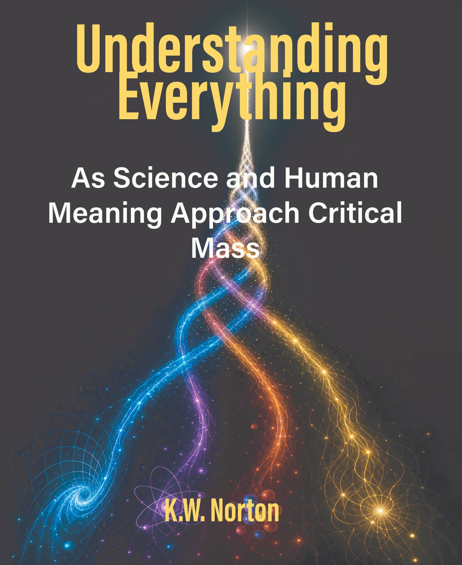 Cover art for Understanding a Theory of Everything: curved lattice lines bending toward an amber-cyan glow on a dark field.